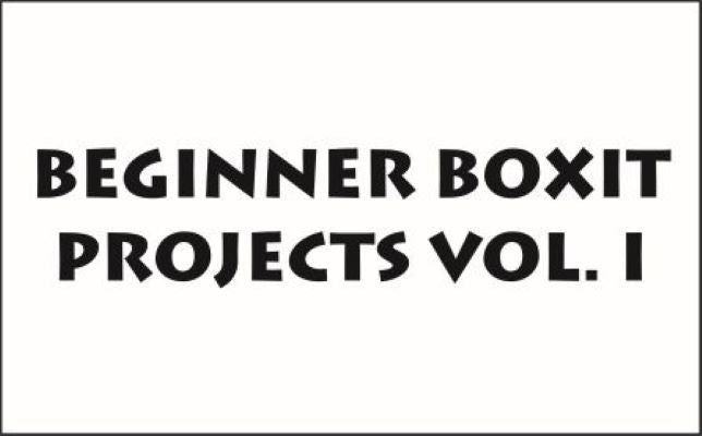 Laser Jump Start's Beginner BoxIt Projects Volume 1